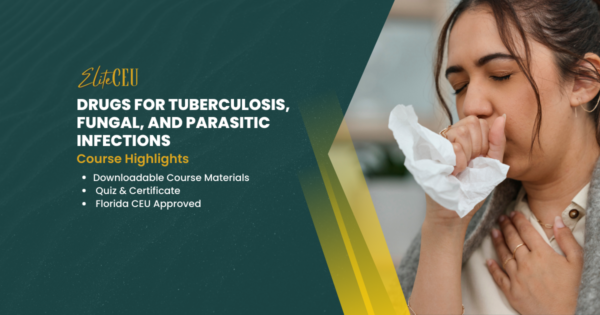 Drugs for Tuberculosis, Fungal, and Parasitic Infections